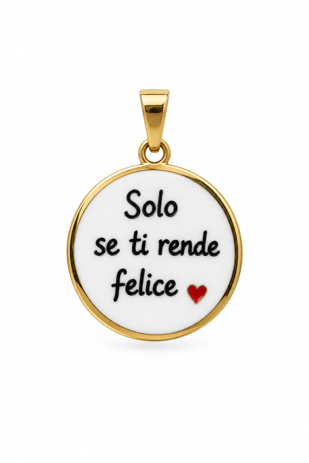 Ciondolo con frase - Solo se ti rende felice - in acciaio inossidabile water-proof