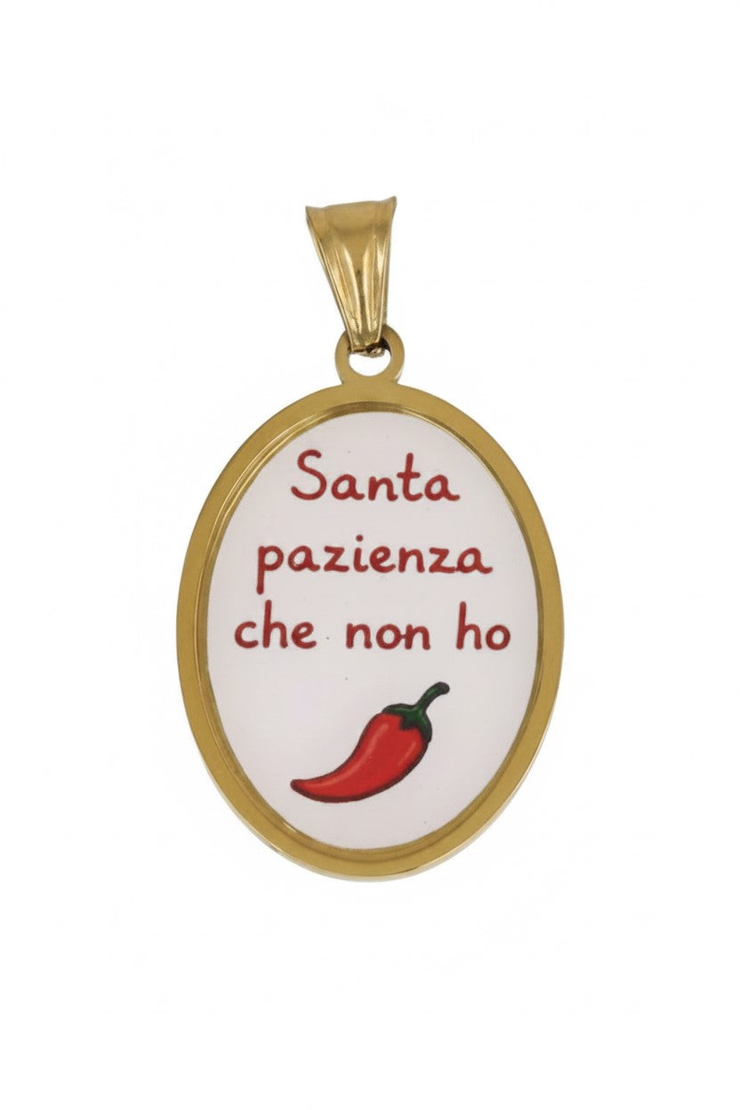 Pendant with phrase - Holy patience I have no - in water-proof stainless steel
