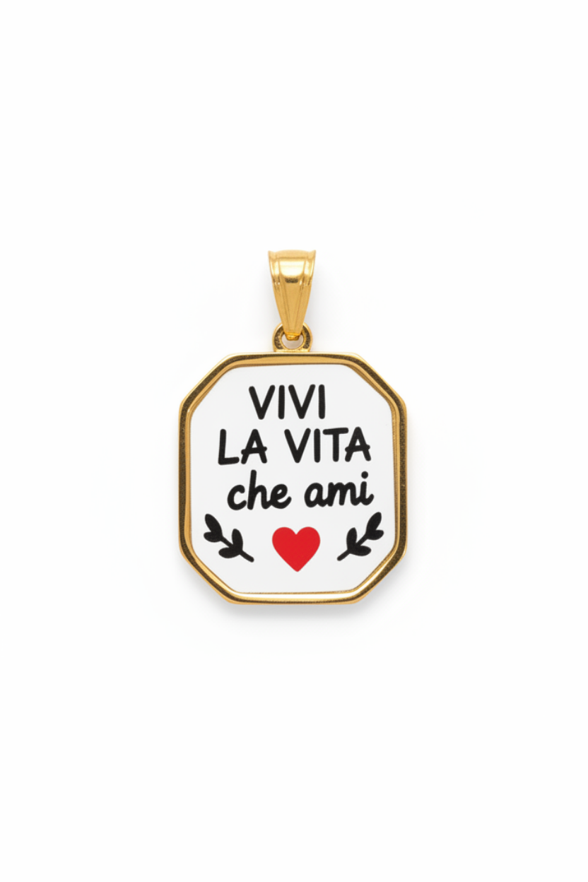 Pendant with phrase - LIVE THE LIFE you love - in waterproof stainless steel